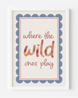 Where The Wild Ones Play Scallop Wall Prints