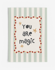You Are Magic Wall Print