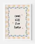 Cool Kids Live Here Wall Print