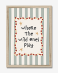 Where The Wild Ones Play Stripes Wall Print