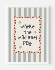 Where The Wild Ones Play Stripes Wall Print