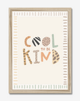 Cool To Be Kind Print