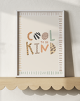 Cool To Be Kind Print