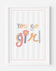 You Go Girl Wall Print