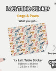 Latt Table Dogs and Paws Decal - Furniture Decals - Latt