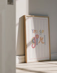 You Go Girl Wall Print