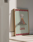 The Floor Is Lava Wall Print